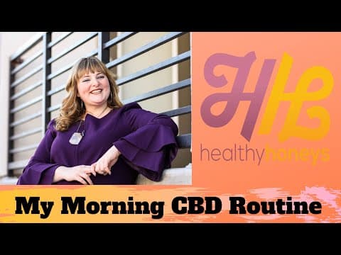 My CBD Morning Routine